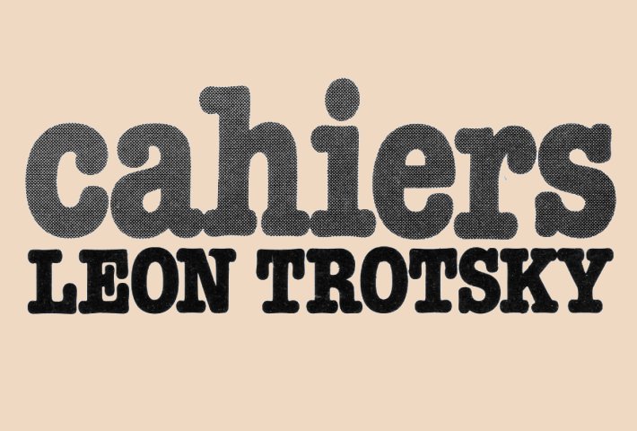 cahiers Leon Trotsky