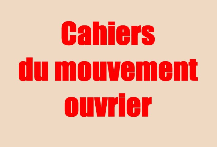 cahiers du mouvement ouvrier